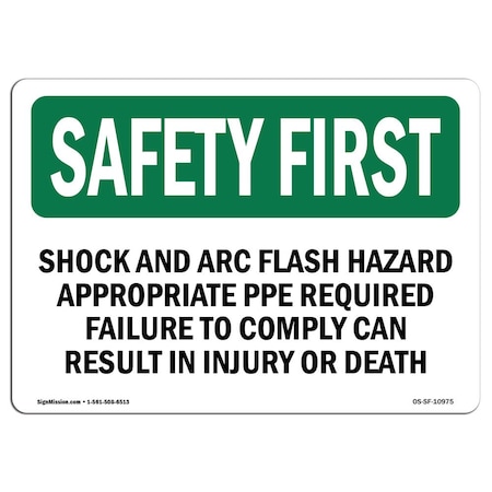 OSHA SAFETY FIRST Sign, Shock And Arc Flash Hazard Appropriate PPE, 14in X 10in Rigid Plastic